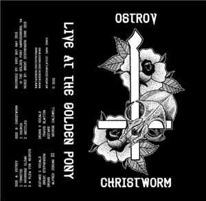 Ostrov / Christworm - Live At The Golden Pony