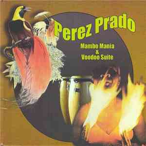 Perez Prado - Mambo Mania & Voodoo Suite