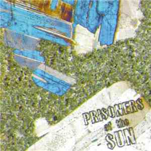 Prisoners Of The Sun  - Prisoners Of The Sun