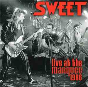 Sweet - Live At The Marquee 1986