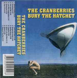 The Cranberries - Bury The Hatchet