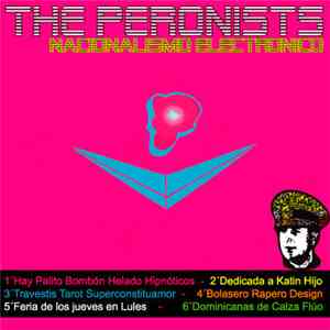 The Peronists - Nacionalismo Electronico