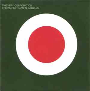 Thievery Corporation - The Richest Man In Babylon