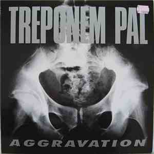 Treponem Pal - Aggravation