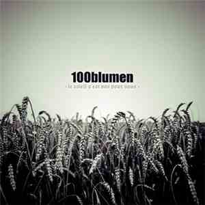 100blumen - Le Soleil N'est Pas Pour Nous