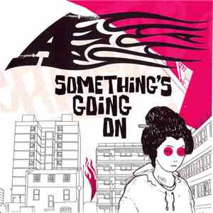A - Something's Going On