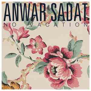 Anwar Sadat - No Vacation