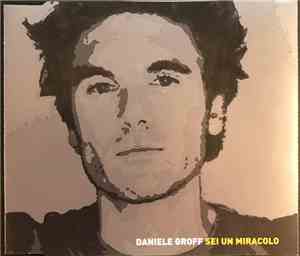 Daniele Groff - Sei Un Miracolo