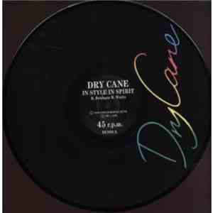 Dry Cane - In Style In Spririt