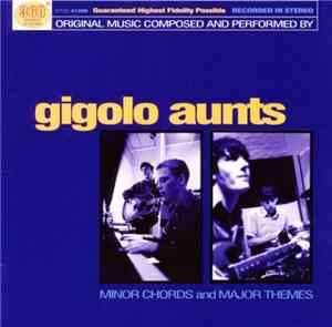 Gigolo Aunts - Minor Chords And Major Themes