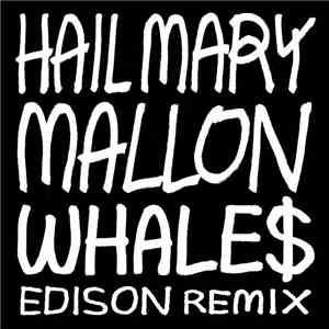 Hail Mary Mallon - Whale$