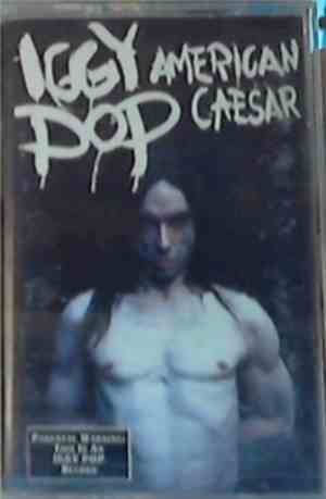Iggy Pop - American Caesar