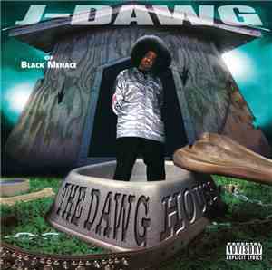 J-Dawg - The Dawg House