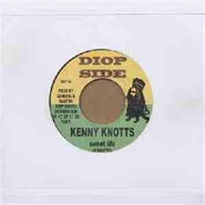Kenny Knots / Lyricson - Sweet Life/ My Wife