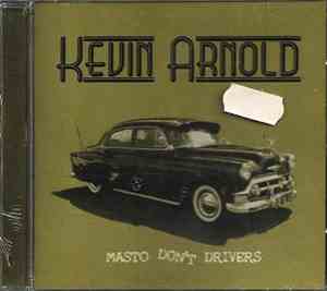 Kevin Arnold - Masto Don't Drivers