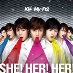 Kis-My-Ft2 - She! Her! Her! Limited Edition