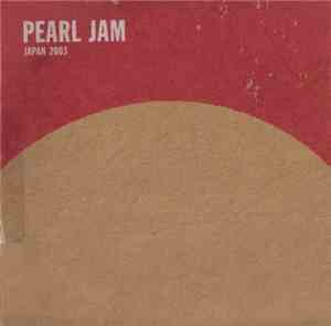 Pearl Jam - Sendai, Japan - February 28th 2003