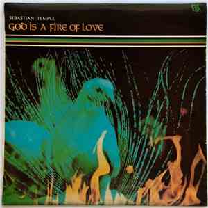 Sebastian Temple - God Is A Fire Of Love