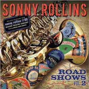 Sonny Rollins - Road Shows, Vol. 2