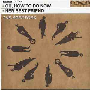 The Spectors - Oh, How To Do Now