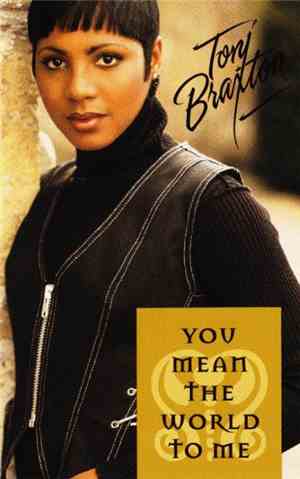 Toni Braxton - You Mean The World To Me