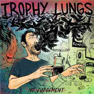 Trophy Lungs - No Judgement