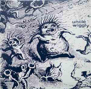 Uncle Wiggly - He Went There So Why Don't We Go
