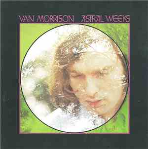 Van Morrison - Astral Weeks