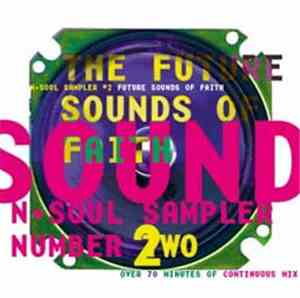 Various - Future Sounds Of Faith (N•Soul Sampler Number 2)