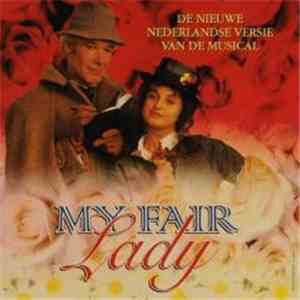 Various - My Fair Lady - De Nieuwe Nederlandse Versie Van De Musical