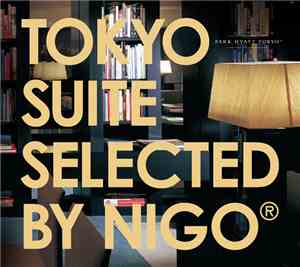 Various - Tokyo Suite Selected By Nigo®