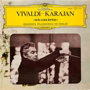 Vivaldi, Herbert von Karajan, Orquesta Filarmonica de Berlin - Seis Concier ...