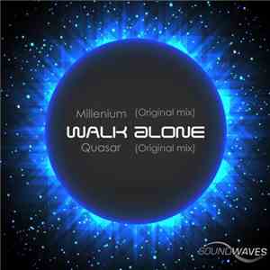 Walk Alone  - Millenium / Quasar