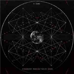 X SUNS - Strawberry Mansion/Twelve Hours