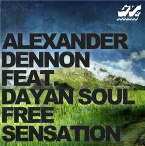 Alexander Dennon Feat. Dayan Soul - Free Sensation