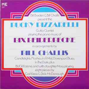 Bucky Pizzarelli - Playing Bix Beiderbecke/Bill Challis And Carl Kress/Dick ...