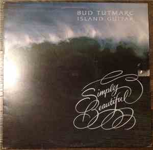 Bud Tutmarc - Island Guitar Simply Beautiful