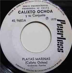 Calixto Ochoa Y Su Conjunto - Playas Marinas / Linda Chiquilla