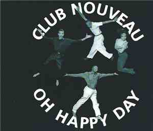 Club Nouveau - Oh Happy Day