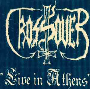 Crossover  - Live In Athens (Bootleg - Live At 