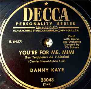 Danny Kaye  - You're For Me, Mimi / Mademoiselle De Paree