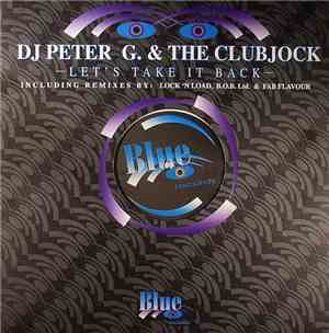 DJ Peter G. & The Clubjock - Let's Take It Back