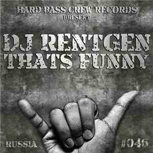 DJ Rentgen - That's Funny