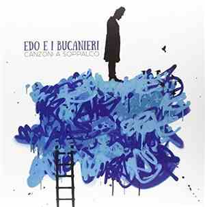 Edo E I Bucanieri - Canzoni A Soppalco