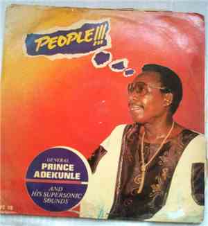 General Prince Adekunle And His Super Sonic Sounds - People!!!