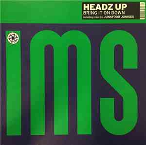 Headz Up - Bring It On Down