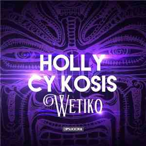 Holly  / Cy Kosis - Wetiko