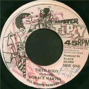 Horace Martin - Tired Body