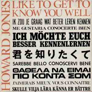 Howard Jones - Like To Get To Know You Well
