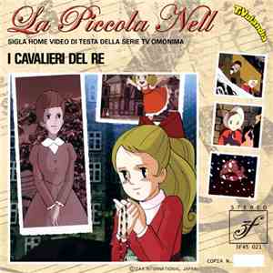I Cavalieri Del Re - La Piccola Nell / Piccola Piccola Nell
